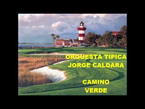 JORGE CALDARA  -  CAMINO VERDE  - ARREGLO EN TANGO