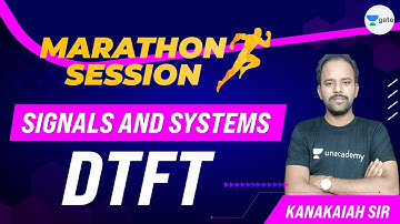 Marathon Session for Signals and Systems - DTFT | GATE 2022 | Kanakaiah Sir