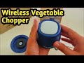 Best Food chopper Unboxing &amp; Review | Best kitchen Chopper | best electric chopper |Wireless chopper