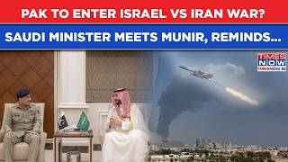 Stan To Enter Israel-Iran War? Saudi Minister Meets Munir As Rockets Rain, Reminds This Deal...
