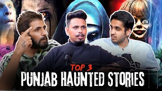 Top 3  Punjab Haunted Stories || Best Of Real Talk Net Worth