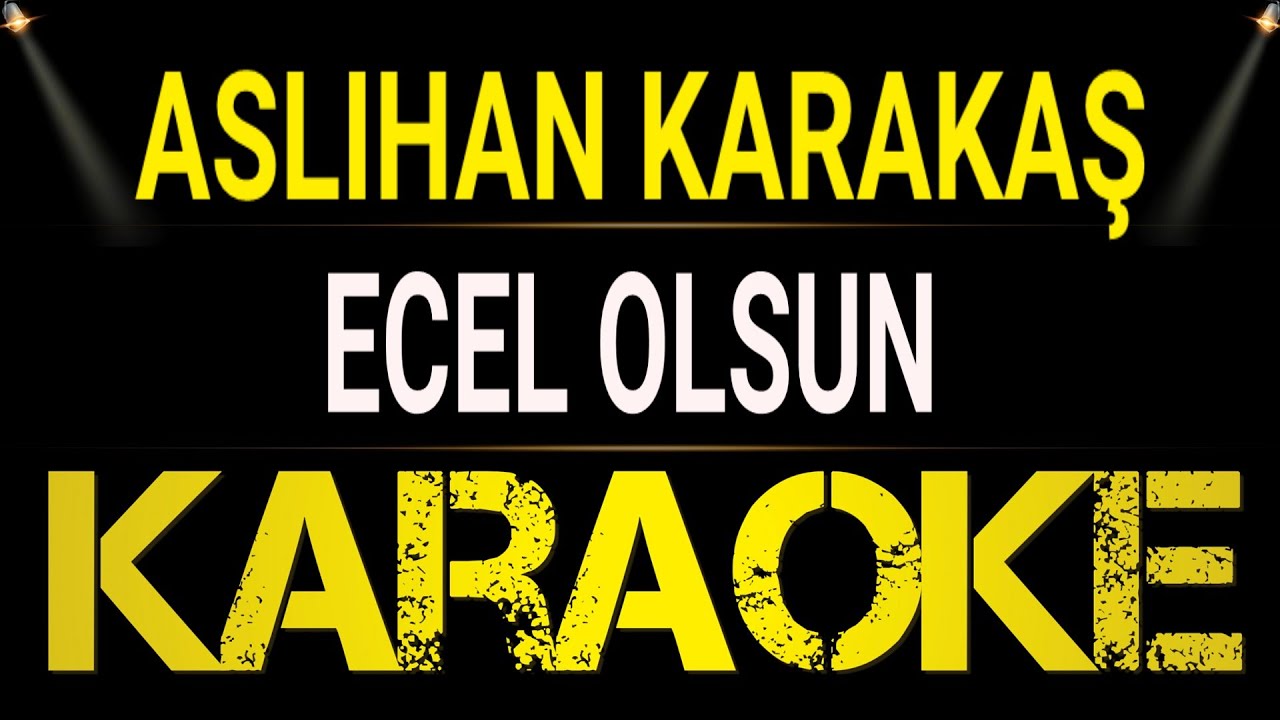 Aslıhan Karakaş - Ecel Olsun / Karaoke / Md Altyapı / Cover / Lyrics / HQ Aslıhan Karakaş - Ecel Olsun / Karaoke / Md Altyapı / Cover / Lyrics / HQ
