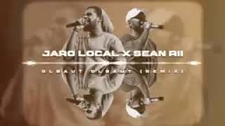 Jaro  local X Sean rii  Olbaut Remix 2025