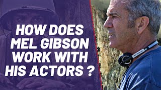 Comment Mel Gibson travail-t-il avec ses acteurs ? / How does Mel Gibson work with his actors ?