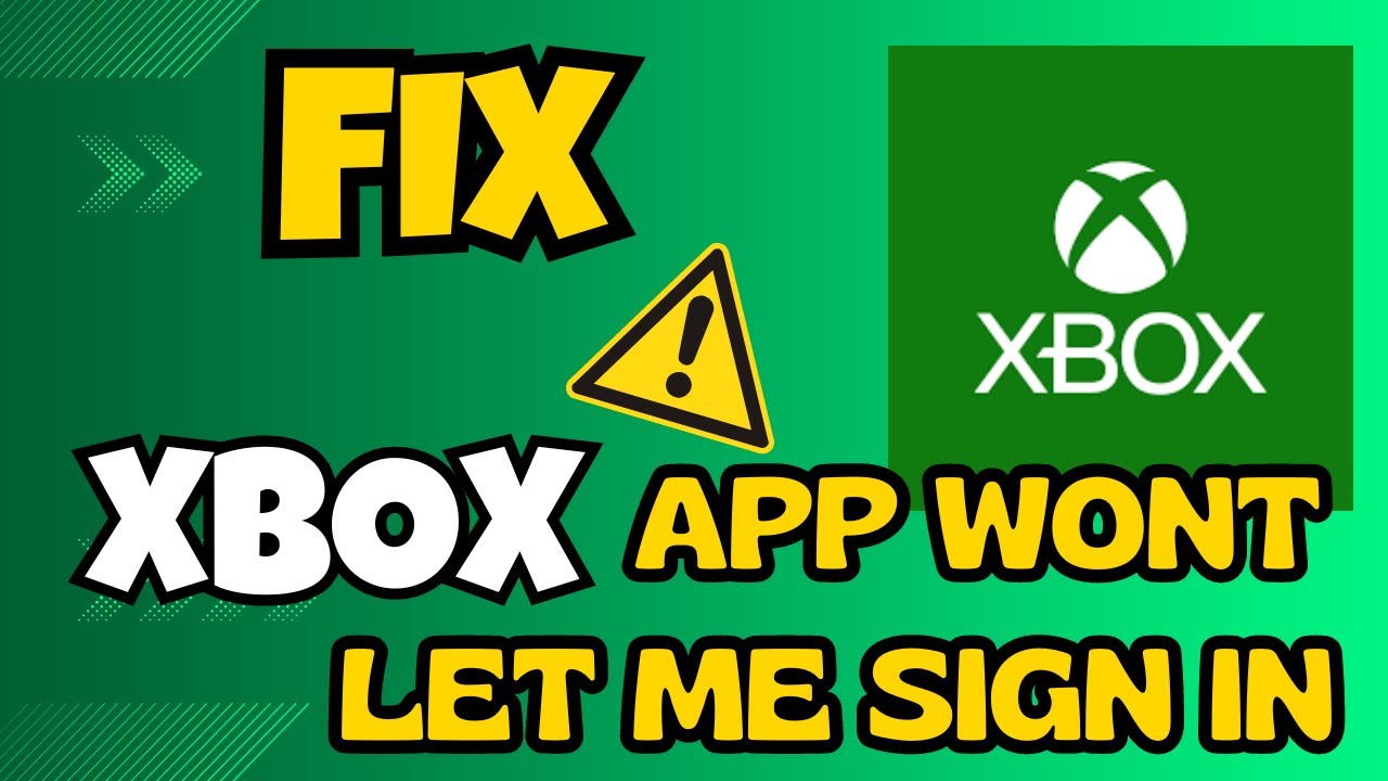 Xbox App Won't Let Me Sign In Pc