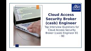 Top 10 Cloud Access Security Broker Casb Engineer Interview Q & A For 2025 Part 9