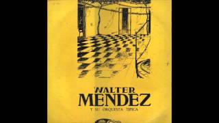 Video thumbnail of "Marcha de las serpentinas - Walter Mendez y su orquesta típica - canta Miriam Cortez"