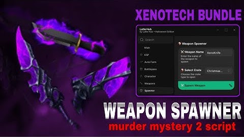 [🎃HALLOWEEN UPDATE] MM2 WEAPON SPAWNER SCRIPT 👻 SPAWN XENOTECH BUNDLE | CANDY AUTOFARM SCRIPT 🍬 