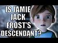 The TRUTH Behind Jack Frost&#39;s Connection To Jamie⎮A Rise of the Guardians Theory