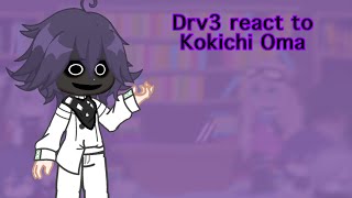 || Drv3 reacts to Kokichi Oma/Ouma || GL2 || only part ||