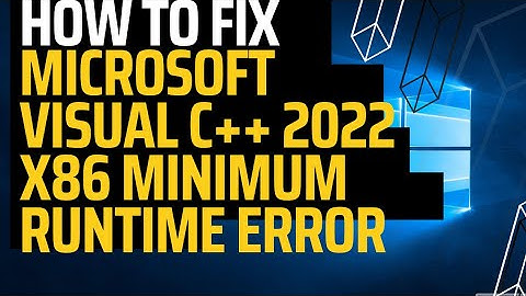 How To Fix microsoft visual c + 2022 x86 minimum runtime error | VC RuntimeMinimum x86 msi not found