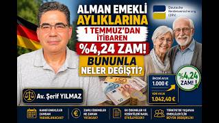 Alman Emekli Aylıklarına 1 Temmuz'dan itibaren %4,24 ZAM! Bununla Neler Değişti?