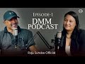 Dmm talk rajusundas official podcast  episode1
