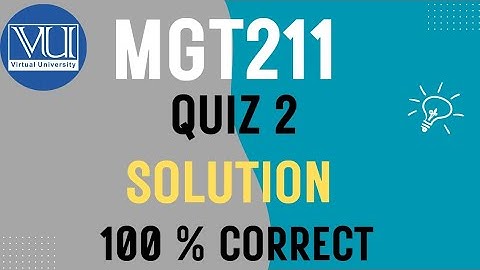 Mgt211 Quiz 2 Solution Fall 2025 |VU Pakistan | 100 % Correct Answer