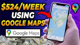 Get Paid $524 Every WEEK Using Google Maps Hack! *Make Money Fast* | Make Money Online With Google