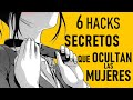 6 Hacks Secretos Que Todo Hombre Debe Saber De Las Mujeres