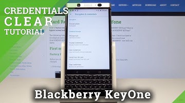 How to Clear Credentials in BLACKBERRY KeyOne - Delete Licenses