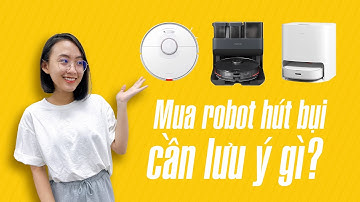 Những tính năng nên có khi chọn mua robot hút bụi