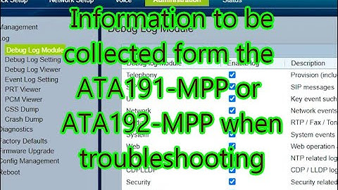 Information to be collected from the Cisco ATA191-MPP or ATA192-MPP when trouble-shooting