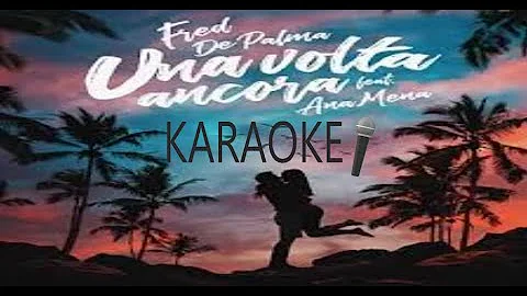 KARAOKE Una volta ancora " Fred De Palma (feat. Ana Mena)" (versione Karaoke)
