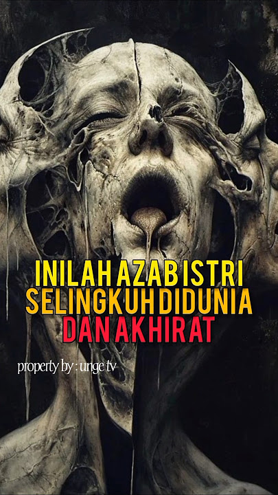 Azab Istri Selingkuh Didunia dan Akhirat Menurut Islam#feedshorts #short