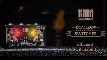 KMA Machines - DUAL LOOP SWITCHER - stop the tap-dance on your board!