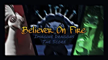 Believer X Fire (Mashup) || Imagine Dragons, The Score || Kung Fu Panda Villains Tribute