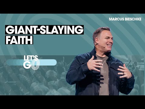 LET'S GO  | Giant-Slaying Faith - Marcus Bieschke