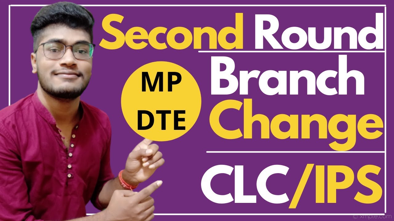 MP DTE Counselling Second Round Results , Internal Branch Change, CLC/IPS Round