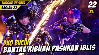 (Bagian 22) COMBO HAOCHEN DAN CAI'ER BANTAE RIBUAN IBLIS - Throne Of Seal