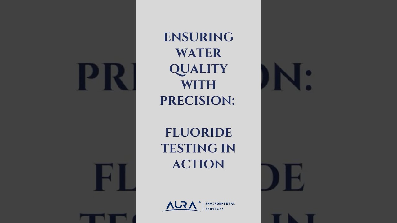 Ensuring Water Quality with Precision: Fluoride Testing in Action 
