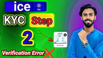 Ice kyc step 2 || Ic kyc step 2 verification error || Ice network full kyc