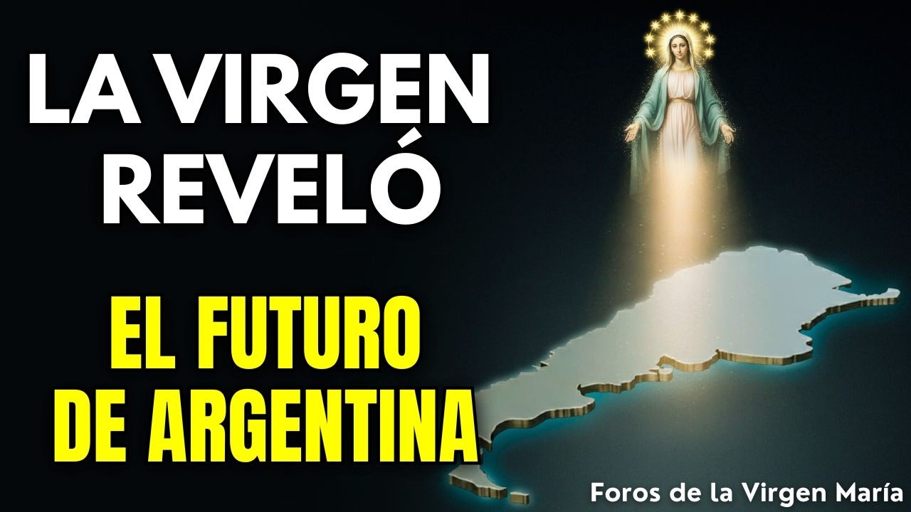 La Virgen rompe el silencio: El futuro secreto de Argentina