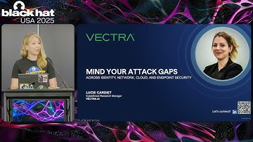 Mind Your Attack Gaps Across Identity, Network, Cloud and Endpoint Security | Black Hat USA 2025