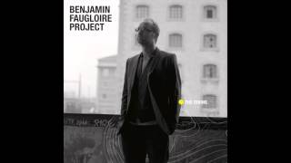 Benjamin Faugloire Project - Les temps d'avant