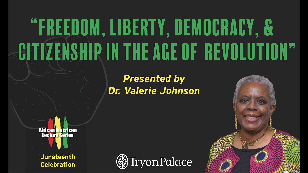 Juneteenth Talk: “Freedom, Liberty, Democracy & Citizenship in the Age of Revolution."
