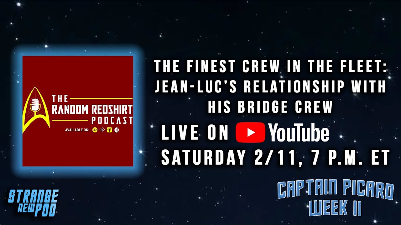 The Random Redshirt Podcast - The Finest Crew in the Fleet | Captain Picard Week II
