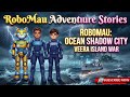 🎬 ROBOMAU: OCEAN SHADOW CITY 🔥 | VEERA ISLAND WAR #viral #trending #Robomau #youtube #adventure 