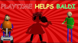 PLAYTIME HELPS BALDI - Baldi's Basics Mod