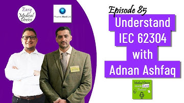 Understand IEC 62304 for Software Medical Devices with Adnan Ashfaq
