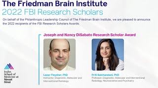 2022 FBI Research Scholars - Lazar Fleysher, PhD and Priti Balchandani, PhD