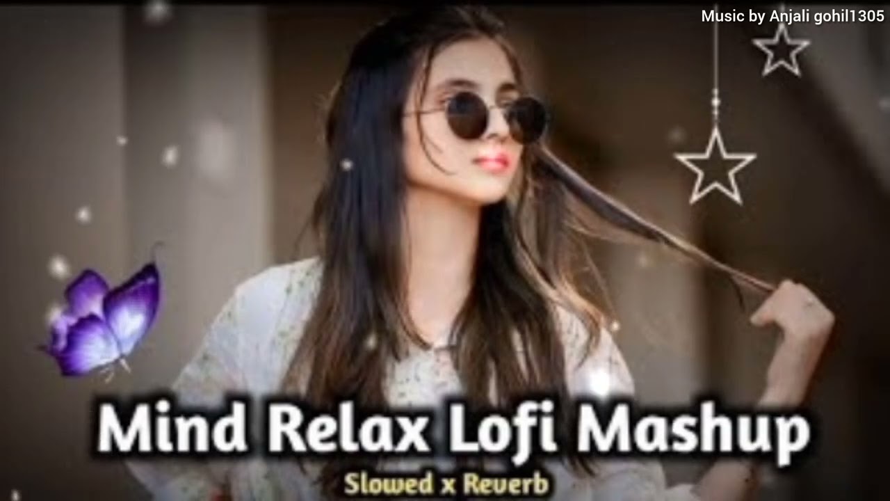 MIND RELAX LOFI SONGS 2026 | LOFI MASHUP SONG ✨ | LOVE MASHUP SONG | LOFI MASHUP VIBES |LOVE SONGS
