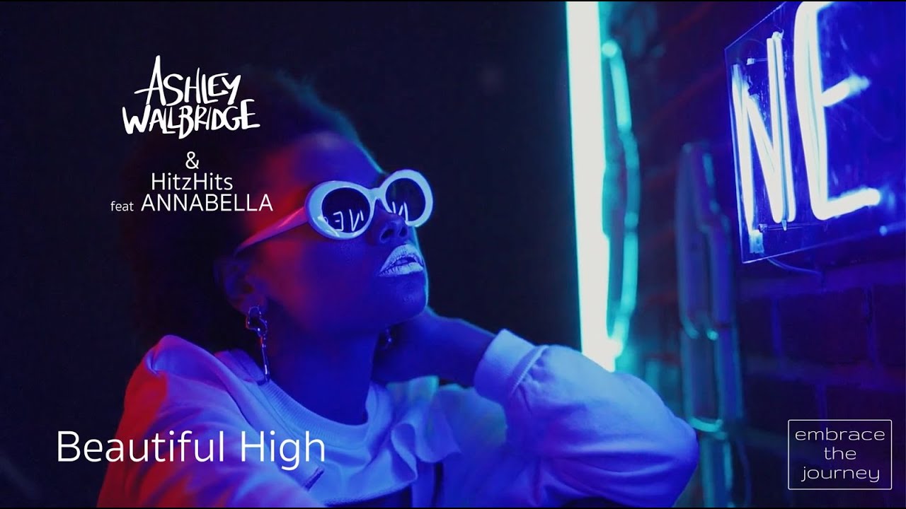 Ashley Wallbridge & HitzHits Feat ANNABELLA - Beautiful High [Official Lyric Video]