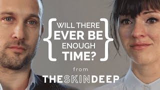 Will There Ever Be Enough Time? | {THE AND} Sidra & Ben