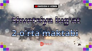 Shvetsiya lug&#39;at 2-o&#39;rta maktabi | Golearn