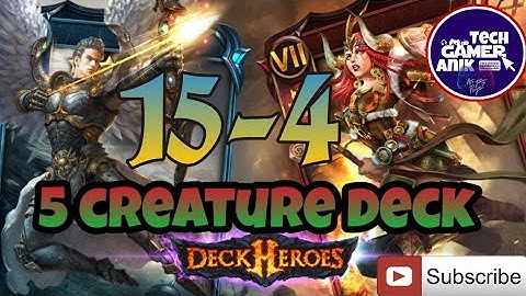 Deck heroes:15-4 | easy dungeon level | only 5 creature deck | completion | techanik |