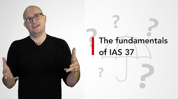 The fundamentals of IAS 37