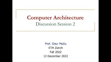 Computer Architecture - Discussion Session 2 (Fall 2022)