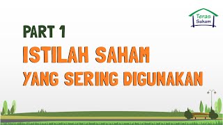 Istilah yang Sering Digunakan dalam Transaksi Saham (Part 1/ 4)
