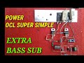 Power amplifier ocl super simple karakter sub dan extra bass